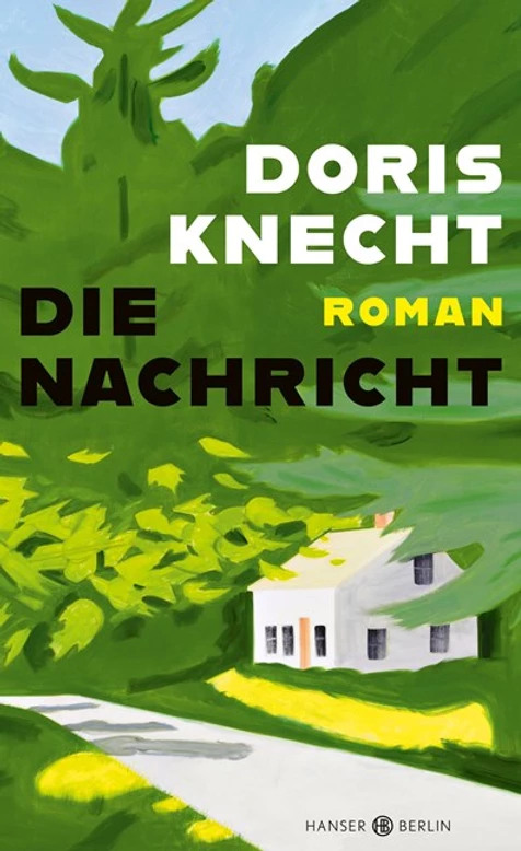 Doris Knecht, Die Nachricht, Hanser Verlag, Berlin